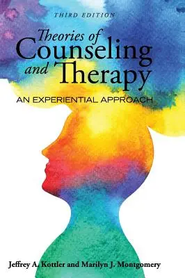 A tanácsadás és a terápia elméletei: Tapasztalati megközelítés - Theories of Counseling and Therapy: An Experiential Approach