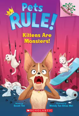 A cicák szörnyek!: A Branches Book (Pets Rule! #3) - Kittens Are Monsters!: A Branches Book (Pets Rule! #3)