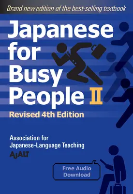 Japán az elfoglalt embereknek 2. könyv: Felújított 4. kiadás (Ingyenes audio letöltés) - Japanese for Busy People Book 2: Revised 4th Edition (Free Audio Download)