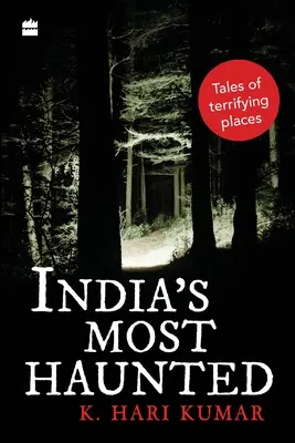 India legkísértetiesebbjei: Mesék rémisztő helyekről - India's Most Haunted: Tales of Terrifying Places