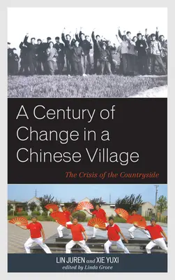 Egy évszázadnyi változás egy kínai faluban: A vidék válsága - A Century of Change in a Chinese Village: The Crisis of the Countryside