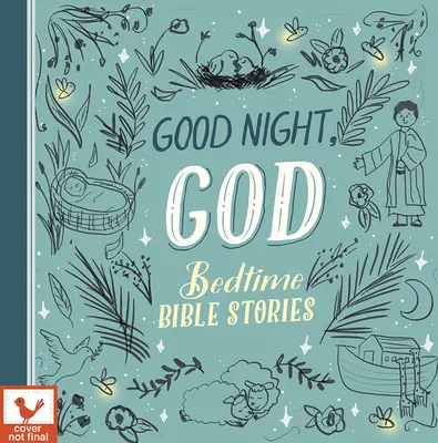 Jó éjt, Istenem, esti bibliai történetek - Good Night, God Bedtime Bible Stories