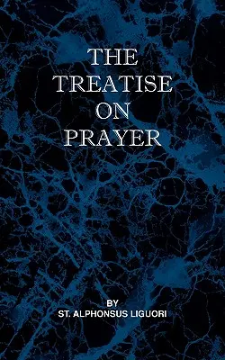 Értekezés az imádságról - Treatise on Prayer