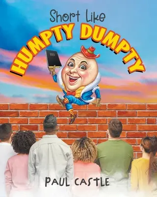 Rövid, mint Humpty Dumpty - Short Like Humpty Dumpty