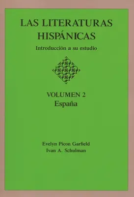 Las Literaturas Hispanicas: Introduccion a Su Estudio: Volumen 2: Espana