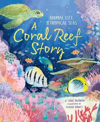 Egy korallzátony története: Állati élet a trópusi tengerekben - A Coral Reef Story: Animal Life in Tropical Seas