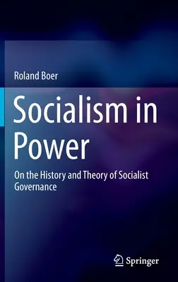 Szocializmus a hatalomban: A szocialista kormányzás történetéről és elméletéről - Socialism in Power: On the History and Theory of Socialist Governance