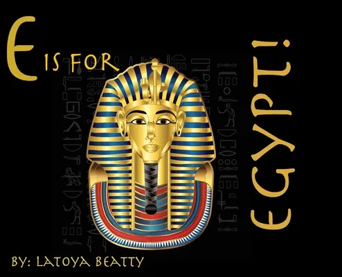 E mint Egyiptom! - E is for Egypt!