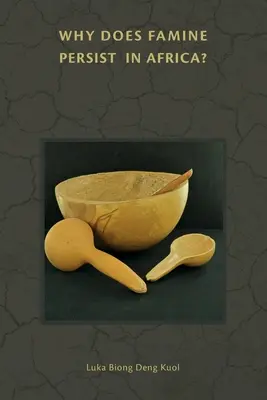 Proč v Africe přetrvává hladomor? - Why Does Famine Persist in Africa?