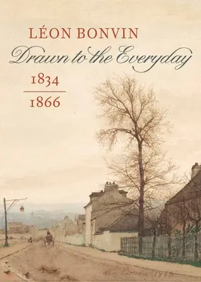 Lon Bonvin (1834-1866): Drawn to the Everyday