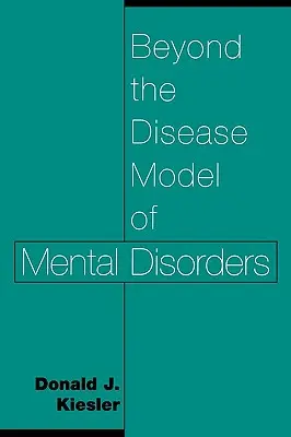 Túl a mentális zavarok betegségmodelljén - Beyond the Disease Model of Mental Disorders