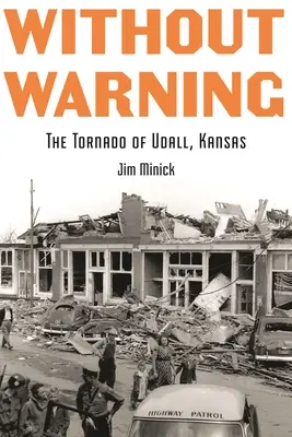 Figyelmeztetés nélkül: A tornádó a kansasi Udallban - Without Warning: The Tornado of Udall, Kansas