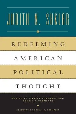 Az amerikai politikai gondolkodás megváltása - Redeeming American Political Thought