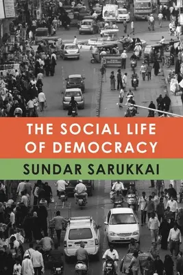 A demokrácia társadalmi élete - The Social Life of Democracy