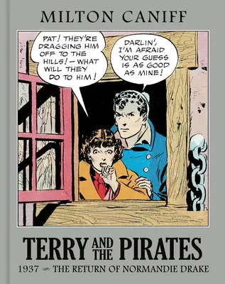 Terry és a kalózok: Drake visszatérése: The Master Collection Vol. 3: 1937 - The Return of Normandie Drake - Terry and the Pirates: The Master Collection Vol. 3: 1937 - The Return of Normandie Drake