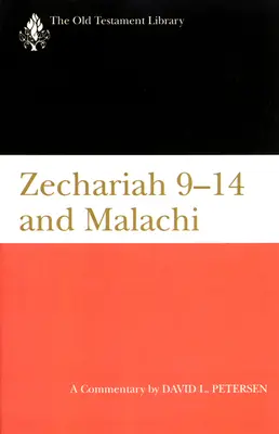 Zakariás 9-14 és Malakiás (Otl): A Commentary - Zechariah 9-14 & Malachi (Otl): A Commentary