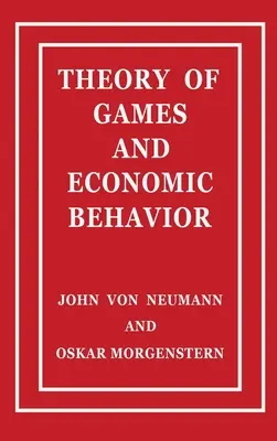 A játékok és a gazdasági viselkedés elmélete - Theory of Games and Economic Behavior