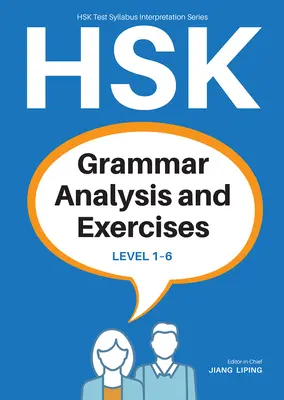 Hsk nyelvtani elemzés és gyakorlatok: 1-6. szint - Hsk Grammar Analysis and Exercises: Level 1-6
