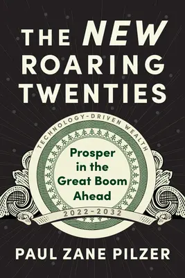 Az új húszas évek: Jólét a változékony időkben - The New Roaring Twenties: Prosper in Volatile Times