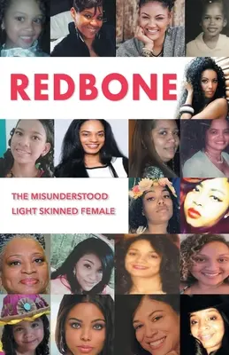 Redbone: A meg nem értett világos bőrű nő - Redbone: The Misunderstood Light Skinned Female