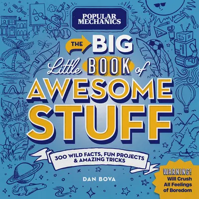 Popular Mechanics the Big Little Book of Awesome Stuff: 300 vad tény, szórakoztató projekt és elképesztő trükk - Popular Mechanics the Big Little Book of Awesome Stuff: 300 Wild Facts, Fun Projects & Amazing Tricks