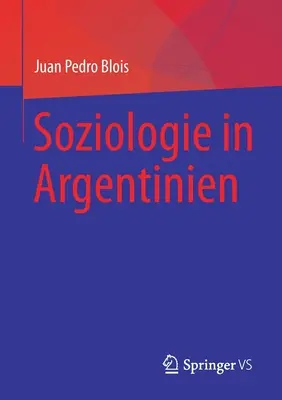Szociológia Argentínában - Soziologie in Argentinien