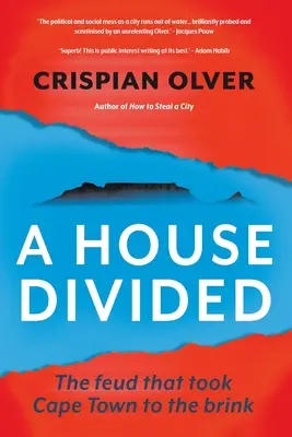 A House Divided: A viszály, amely Fokvárost a szakadék szélére sodorta - A House Divided: The feud that took Cape Town to the brink