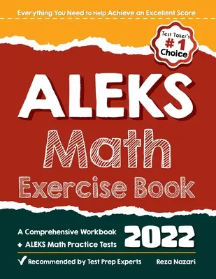 ALEKS Math Exercise Book: Átfogó munkafüzet + ALEKS Matematika gyakorló tesztek - ALEKS Math Exercise Book: A Comprehensive Workbook + ALEKS Math Practice Tests