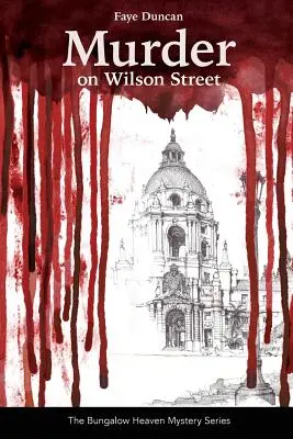 Gyilkosság a Wilson utcában: sorozat A Bungalow Heaven Rejtélyek sorozat - Murder on Wilson Street: Series The Bungalow Heaven Mystery Series