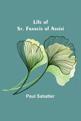 Assisi Szent Ferenc élete - Life of St. Francis of Assisi