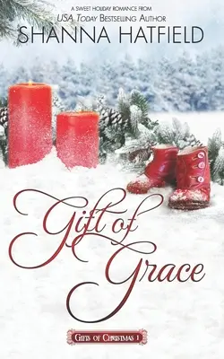 A kegyelem ajándéka: A Sweet Holiday Romance - Gift of Grace: A Sweet Holiday Romance