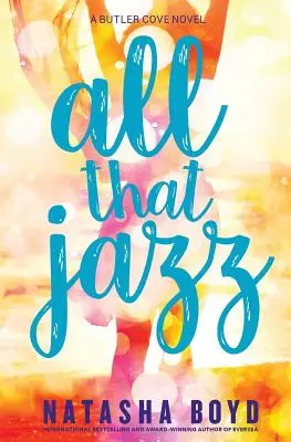 All That Jazz: Butler Cove regény - All That Jazz: A Butler Cove Novel