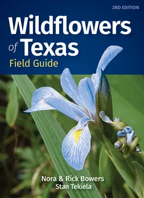 A texasi vadvirágok terepi útmutatója - Wildflowers of Texas Field Guide
