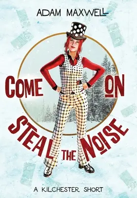 Gyere, lopd el a zajt - Come On Steal The Noise