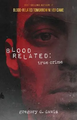 Vérrel kapcsolatos: True Crime - Blood Related: True Crime