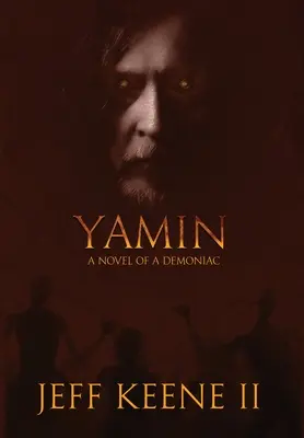 Yamin: Egy démonikus regénye - Yamin: A Novel of a Demoniac