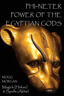 Phi-Neter: Neter: Az egyiptomi istenek ereje - Phi-Neter: The Power of Egyptian Gods