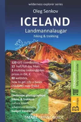 IZLAND, LANDMANNALAUGAR, túrázás és trekking: Okos útikalauz természetkedvelőknek, túrázóknak, kirándulóknak, fotósoknak - ICELAND, LANDMANNALAUGAR, hiking & trekking: Smart Travel Guide for Nature Lovers, Hikers, Trekkers, Photographers