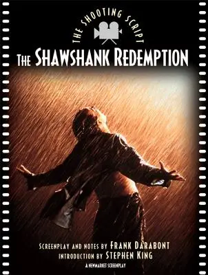 Shawshank Redemption: A forgatókönyv - Shawshank Redemption: The Shooting Script