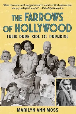 A hollywoodi Farrows: A paradicsom sötét oldala - The Farrows of Hollywood: Their Dark Side of Paradise