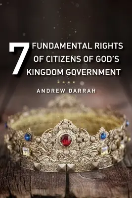 7 alapvető jog az Isten Királysága kormányzatának polgárai számára - 7 Fundamental Rights of Citizens of God's Kingdom Government