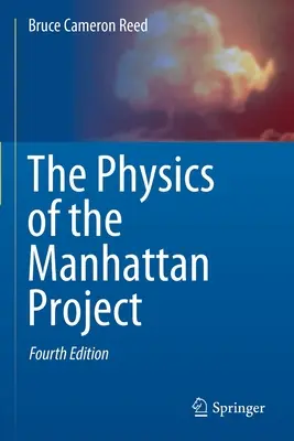 A Manhattan-projekt fizikája - The Physics of the Manhattan Project