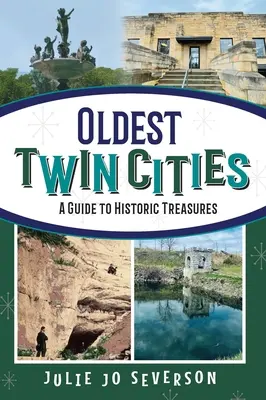 A legöregebb ikervárosok: A Guide to Historic Treasures - Oldest Twin Cities: A Guide to Historic Treasures