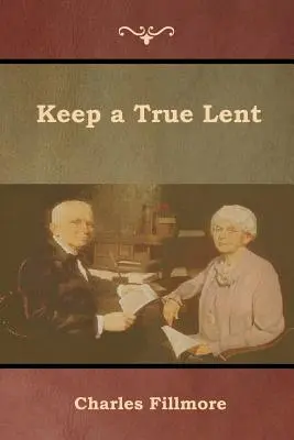 Tartsd meg az igaz böjtöt - Keep a True Lent