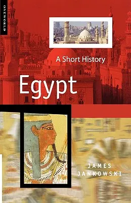 Egyiptom: Egyiptom: Egyiptom rövid története - Egypt: A Short History