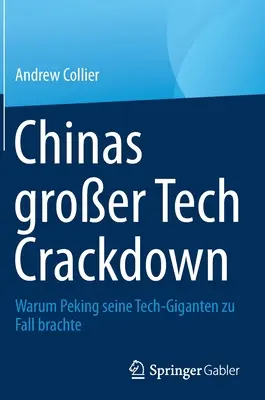 Kína Groer Tech Crackdown: Warum Peking Seine Tech-Giganten Zu Fall Brachte - Chinas Groer Tech Crackdown: Warum Peking Seine Tech-Giganten Zu Fall Brachte