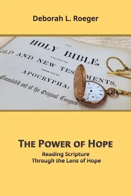 A remény ereje: A Szentírás olvasása a reménység szemüvegén keresztül - The Power of Hope: Reading Scripture through the Lens of Hope