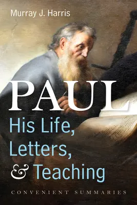 Pál - élete, levelei és tanítása - Paul-His Life, Letters, and Teaching