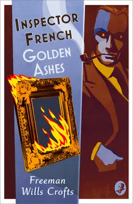 Inspector French: Arany hamu - Inspector French: Golden Ashes