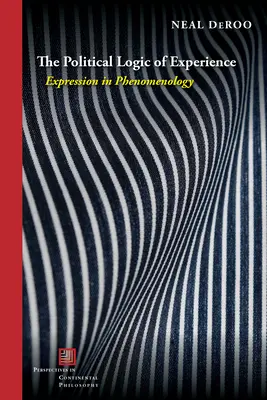 A tapasztalat politikai logikája: Kifejezés a fenomenológiában - The Political Logic of Experience: Expression in Phenomenology